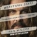 Beautiful Scars: Steeltown Secrets, Mohawk Skywalkers and the Road Home by 
