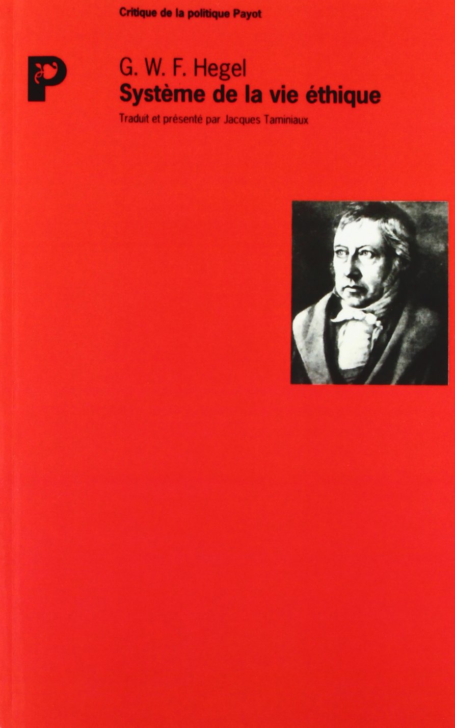 Amazon Fr Systeme De La Vie Ethique Hegel Georg Wilhelm Friedrich Taminiaux Jacques Livres Amazon Fr Systeme De La Vie Ethique Hegel Georg Wilhelm Friedrich Taminiaux Jacques Livres