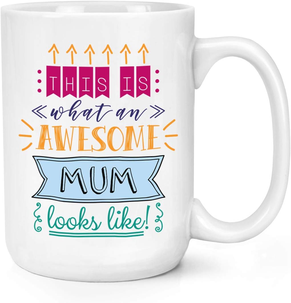 This is What an Awesome Mum Looks Like 15oz Large Mug Cup