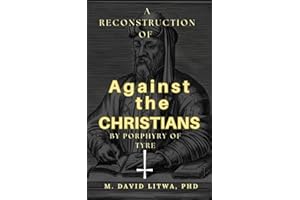 A Reconstruction of Against the Christians by Porphyry of Tyre