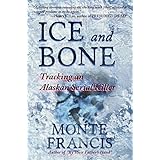 Ice and Bone: Tracking An Alaskan Serial Killer