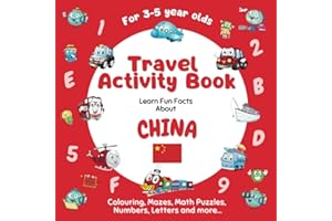 Travel Activity Book for Kids Ages 3-5: Learn fun facts about China with a variety of fun, challenging activities incl. colou