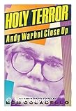 Hardcover Holy Terror: Andy Warhol Close up by Colacello, Bob 1st (first) Edition (1990) Book