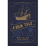 A Rum Tale: Spirit of the New World