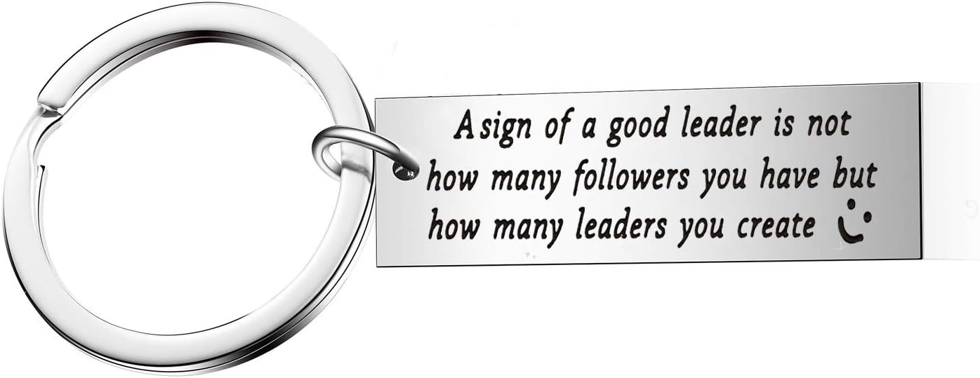 Boss Keychain Inspired Mentor Supervisor Keychains Mentor Gifts Thank You Gift A Sign of a Good Leader is Not How Many Followers You Have But How Many Leaders You Create (Style-1)