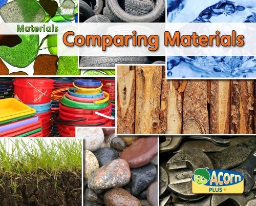 Comparing Materials (Acorn Plus: Physical Science) Hardcover – January 7, 2009