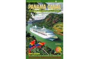 Panama Canal By Cruise Ship: The Complete Guide To Cruising The Panama Canal