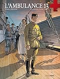 L'ambulance 13, Tome 8 : D'un enfer, l'autre by