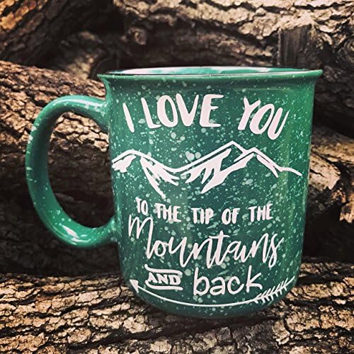 Green Campfire Mug / Love you to the Tip of the Mountains and back / Valentines Day Gift