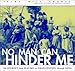 No Man Can Hinder Me: The Journey from Slavery to Emancipation Through Song (Includes CD)