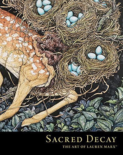 Sacred Decay: The Art of Lauren Marx (English Edition)