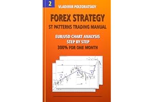Forex Strategy: ST Patterns Trading Manual, EUR/USD Chart Analysis Step by Step, 300% for One Month