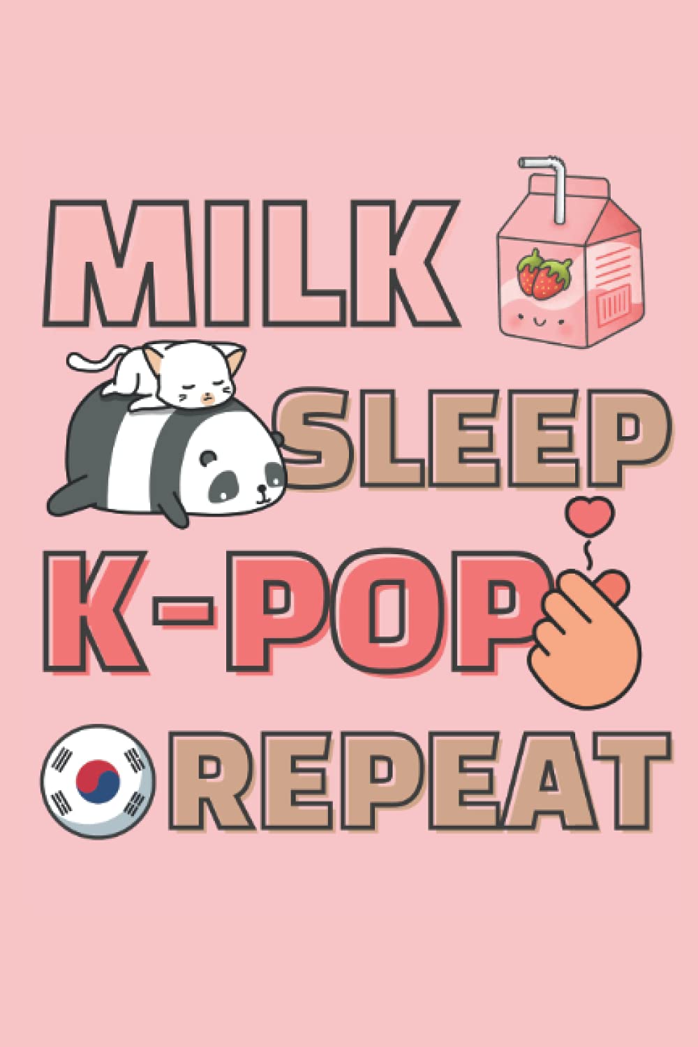 Milk Sleep K-Pop Repeat: College Ruled Journal For Writing, Notebook Lined 6 x 9 inches - 120 pages, Notebooks For Note Taking And Planning, Notebook To Write In With Lines