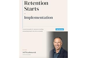 Retention Starts in Implementation: A practical guide for operators building onboarding teams that drive renewals