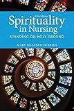 Spirituality in Nursing (O'Brien, Spirituality in Nursing)