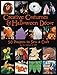 Creative Costumes & Halloween Decor: 50 Projects to Craft & Sew by Editors of Creative Publishing