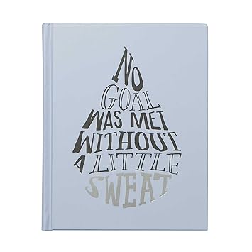 Image result for no goal was met without a little sweat