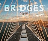 Bridges 2015 Wall Calendar - American Society of Civil Engineers by 