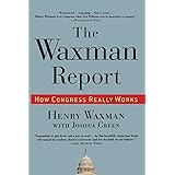 The Waxman Report: How Congress Really Works