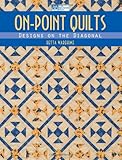 On-Point Quilts: Designs on the Diagonal by 
