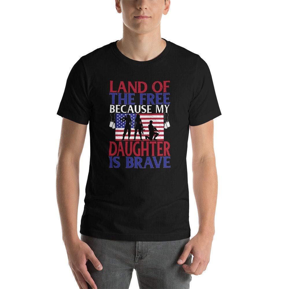 Land Of The Free Because My Daughter Is Brave, Military Dad, Military Father Shirt, Milita