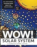 Wow! Coloring Series: SOLAR SYSTEM: Fun & Educational Coloring Books Focused on Science, Art, and Mathematics (Volume 1)