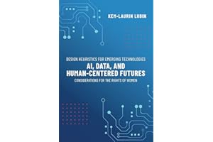 Design Heuristics for Emerging Technologies: AI, Data, & Human-Centered Futures - Considerations for the Rights of Women