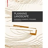Planning Landscape: Dimensions, Elements, Typologies