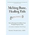 Melting Bone, Healing Tide: How to Reanimate Inertial Bone Tissue Through Therapeutic Touch
