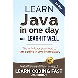 Java: Learn Java in One Day and Learn It Well. Java for Beginners with Hands-on Project. (Learn Coding Fast with Hands-On Pro