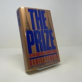 The Prize: The Epic Quest for Oil, Money and Power