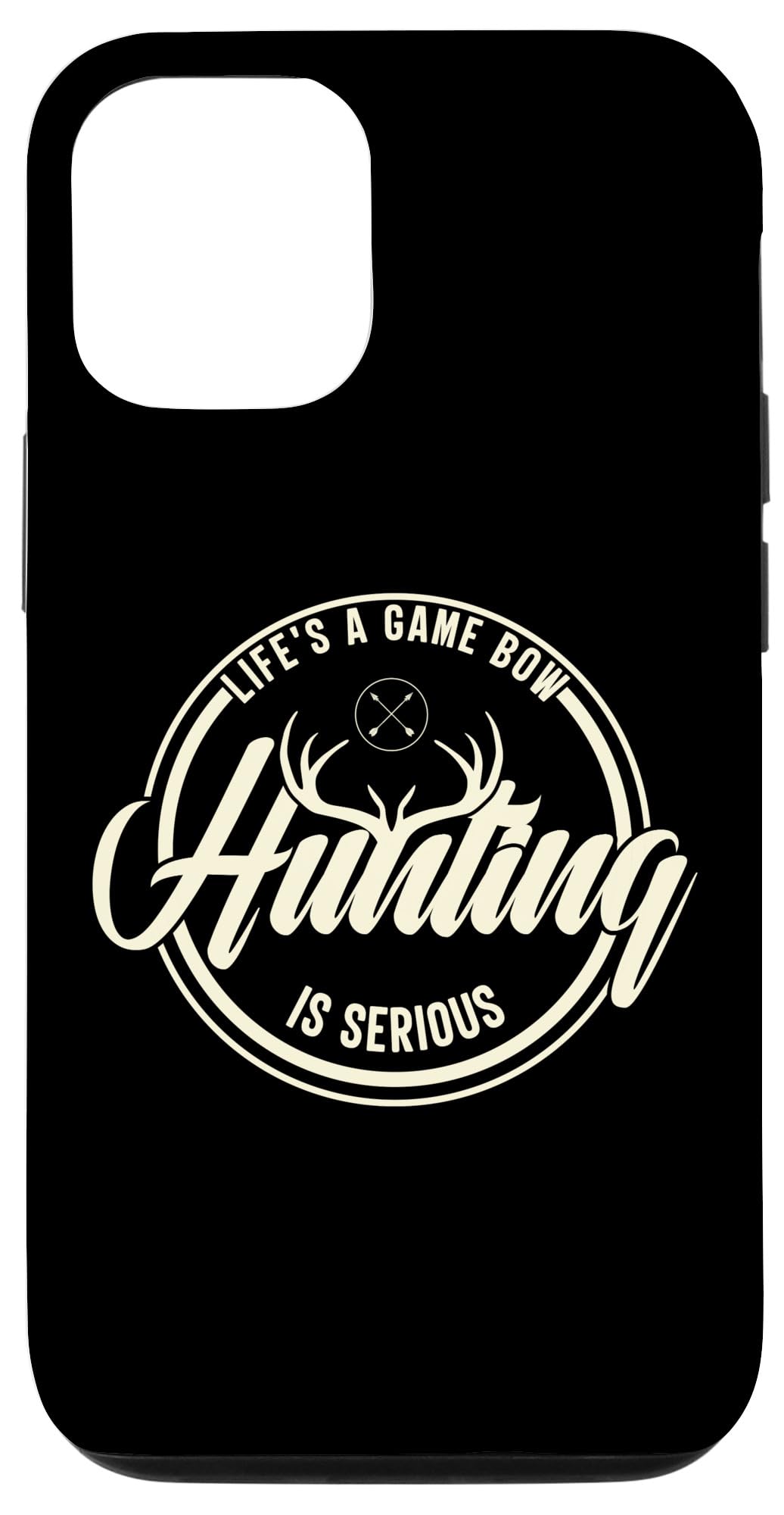 iPhone 15 Lifes A Game Bow Hunting Is Serious Apparel Case