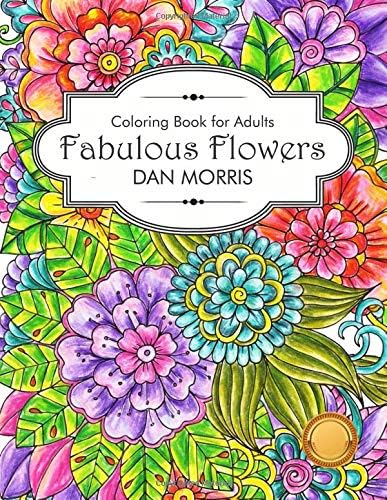 Coloring Book For Adults: Fabulous Flowers: Flowers Coloring Book: Stress Relieving Designs for Adults Relaxation (MantraCraft Coloring Books)