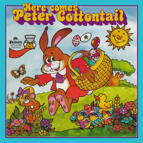 Here Comes Peter Cottontail by The Mr. Pickwick Players And Singers on
