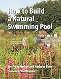 How to Build a Natural Swimming Pool by