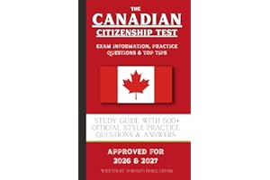 The Canadian Citizenship Test: Study Guide with 500+ Official Style Practice Questions & Answers