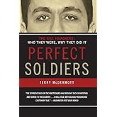 Perfect Soldiers: The 9/11 Hijackers: Who They Were, Why They Did It