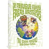 The Fabulous Furry Freak Brothers: The Idiots Abroad and Other Follies (Freak Brothers Follies)