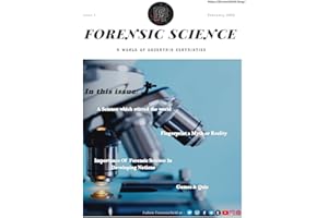 Forensic Science: A World of Uncertain Certainties (Forensic Science E-Magazine Book 1)