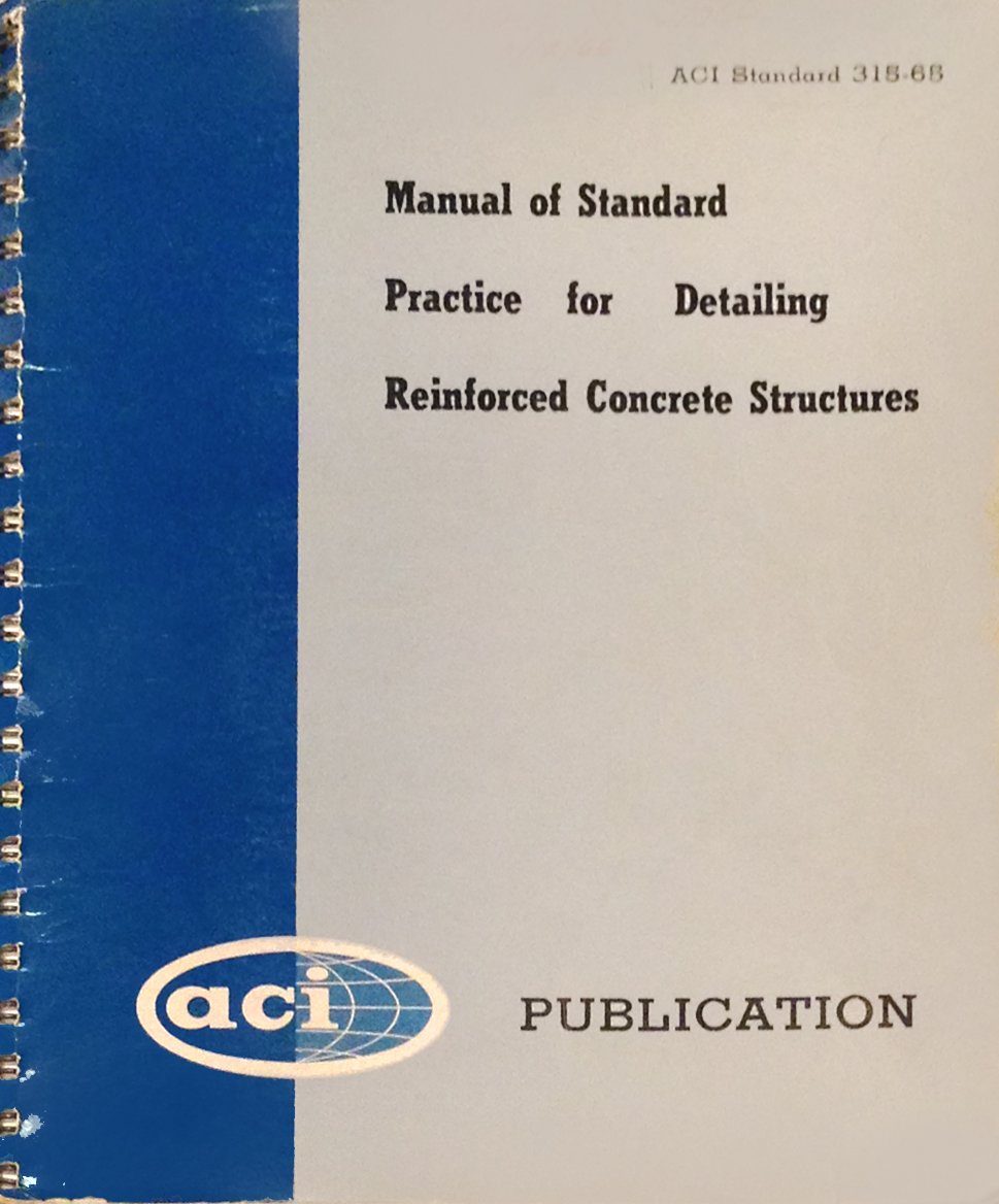 Manual of Standard Practice for Detailing Reinforced Concrete Structures,  ACI Standard 315-65 Spiral-bound – 1966