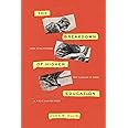 The Breakdown of Higher Education: How It Happened, the Damage It Does, and What Can Be Done