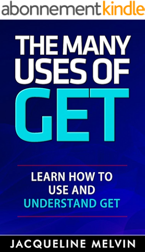 Download The Many Uses Of GET: Learn How To Use and Understand GET (English Grammar - Verbs Book 1) (English Edition) PDF