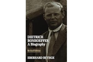 Dietrich Bonhoeffer: A Biography