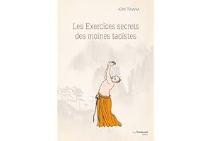 Les exercices secrets des moines taoïstes (French Edition)