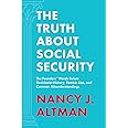 The Truth About Social Security: The Founders' Words Refute Revisionist History, Zombie Lies, and Common Misunderstandings