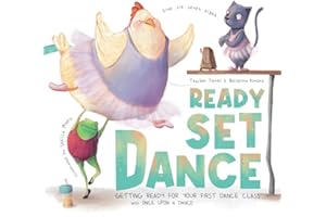 Ready Set Dance: Getting Ready for Your First Dance Class