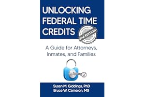 Unlocking Federal Time Credits: A Guide for Attorneys, Inmates, and Families