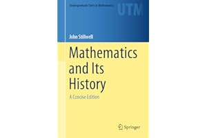 Mathematics and Its History: A Concise Edition (Undergraduate Texts in Mathematics)