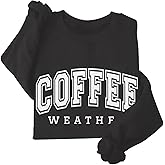 Coffee Weather Sweatshirt Fall Coffee Sweatshirt Cute Fall Sweatshirts
