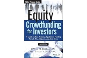 Equity Crowdfunding for Investors: A Guide to Risks, Returns, Regulations, Funding Portals, Due Diligence, and Deal Terms (Wiley Finance)